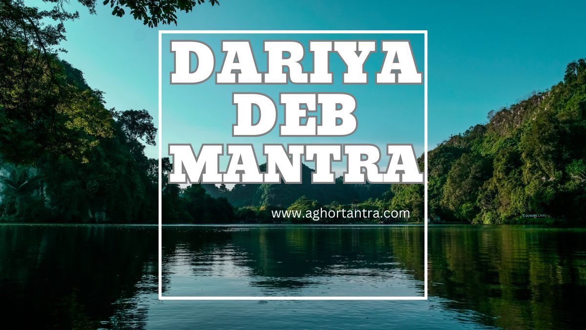 Karya Siddhi Hetu Dariya Deb Mantra