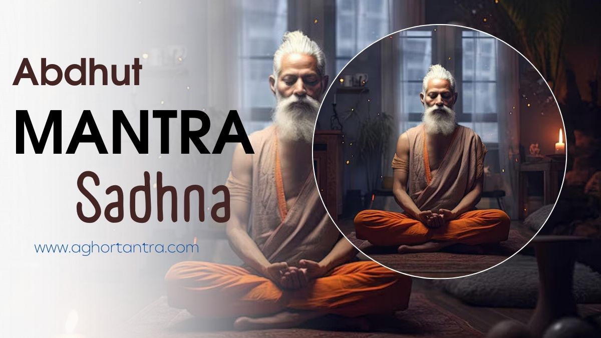 Abdhut Mantra Sadhana