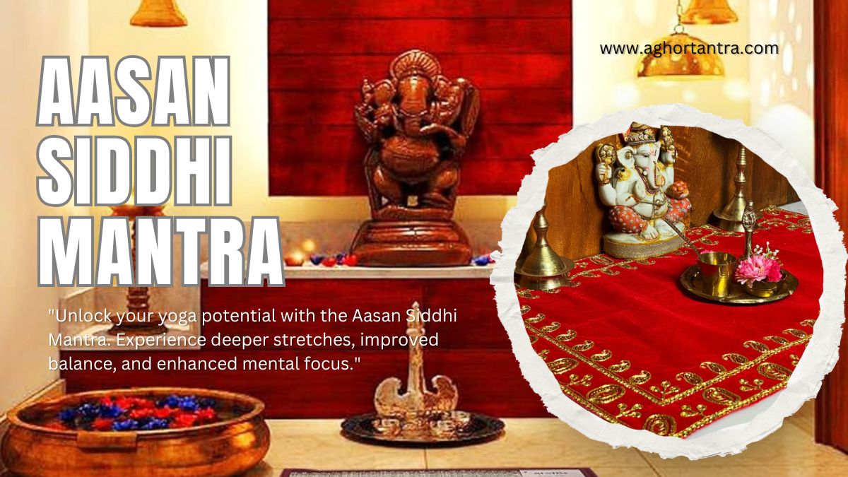 Aasan Siddhi Mantra