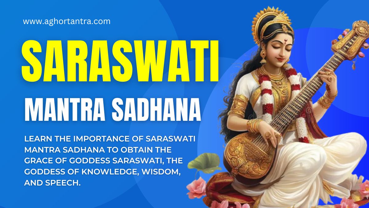 Saraswati Mantra Sadhana Kaise Karen?