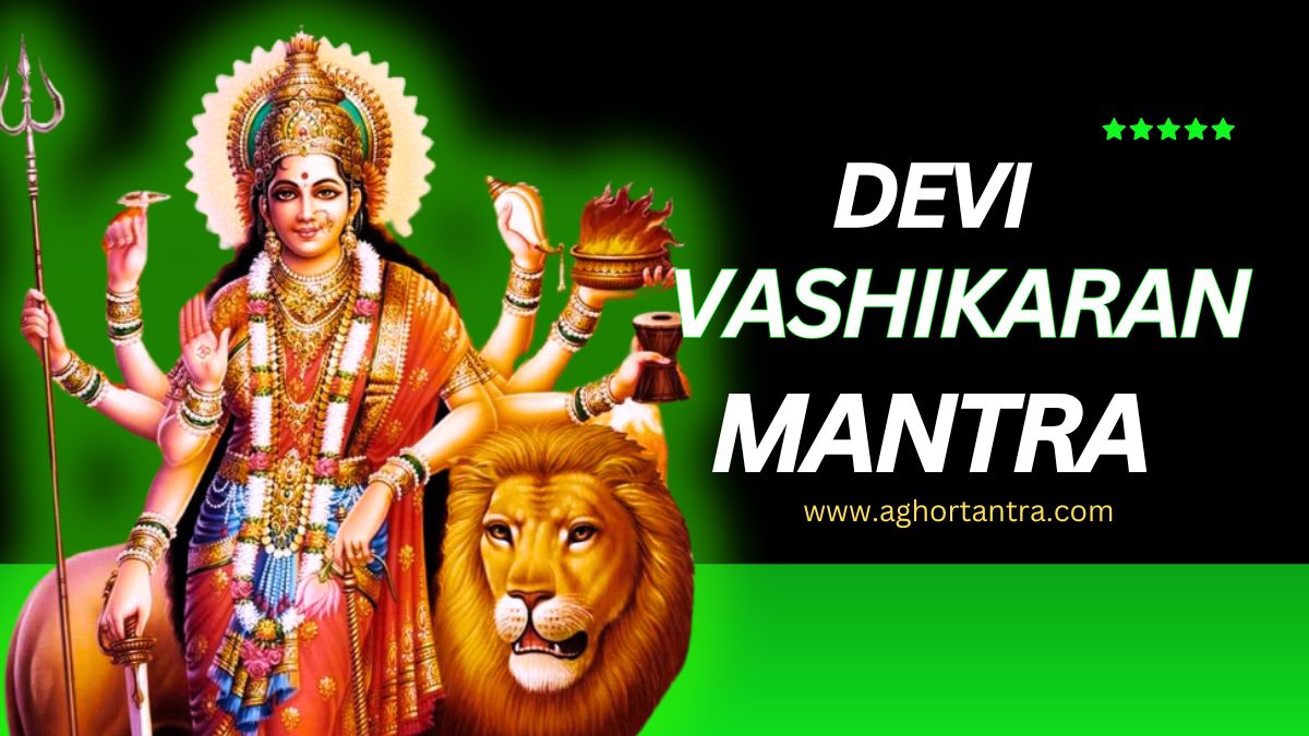 Devi Vashikaran Mantra