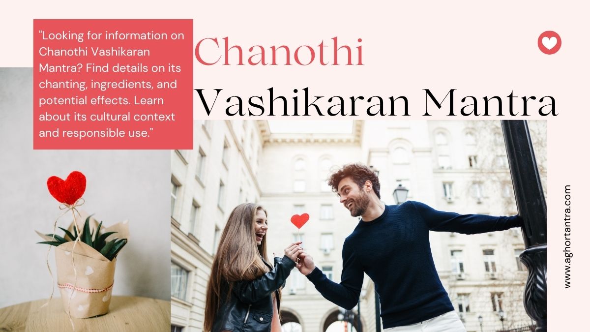 Chanothi Vashikaran Mantra