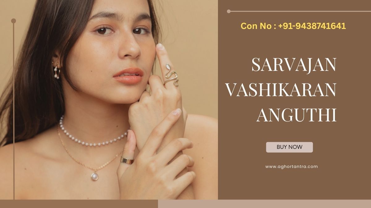 Sarvajan Vashikaran Anguthi Mantra