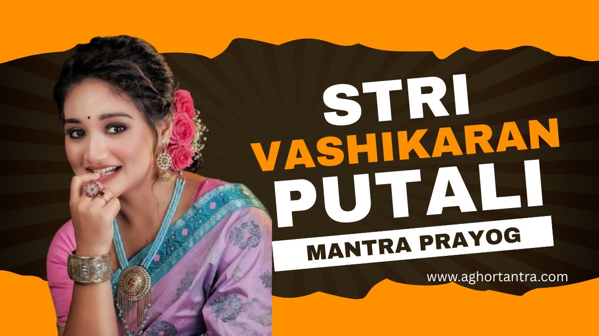 Stri Vashikaran Putali Mantra