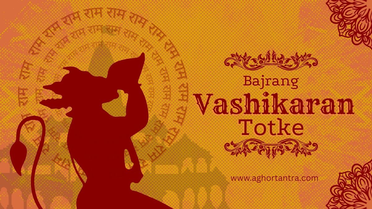 Bajrang Vashikaran Totke