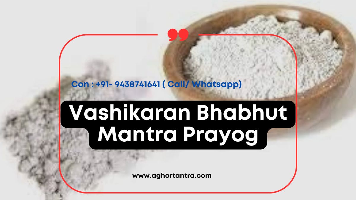 Siddh Vashikaran Bhabhut Mantra