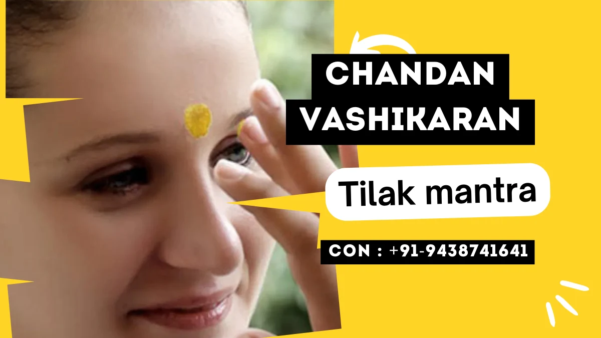 Chandan Vashikaran Tilak Mantra