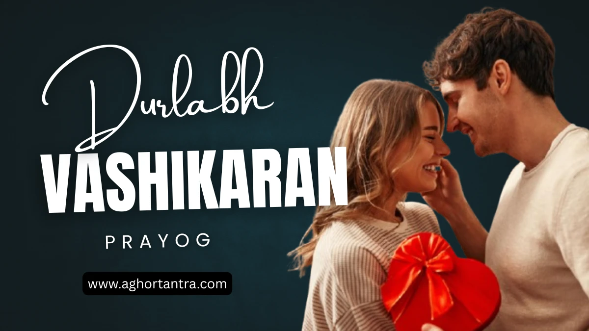 Durlabh Vashikaran Prayog