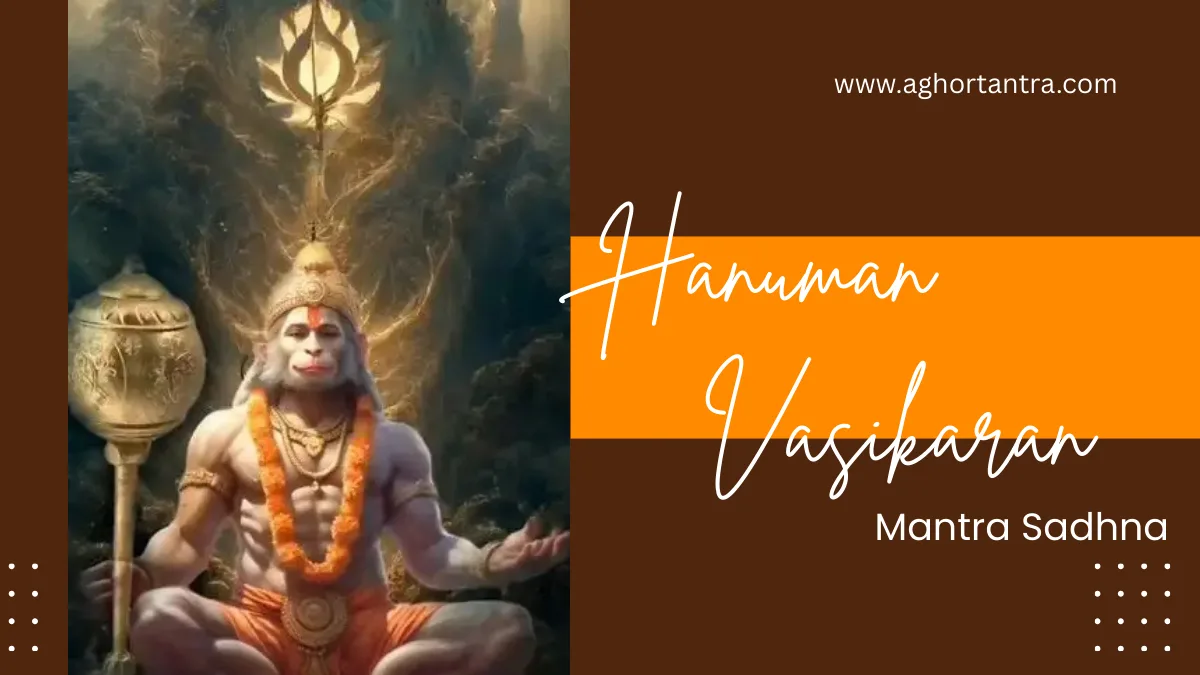 Hanuman Vasikaran Mantra Sadhna
