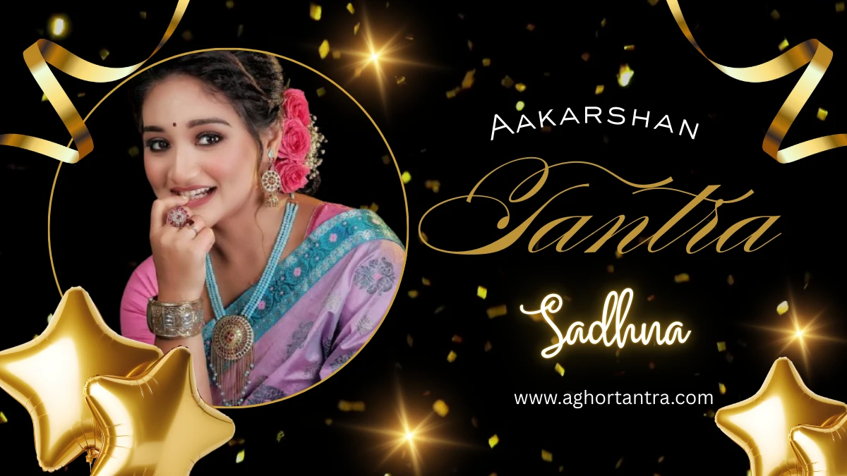 Aakarshan Tantra Sadhna