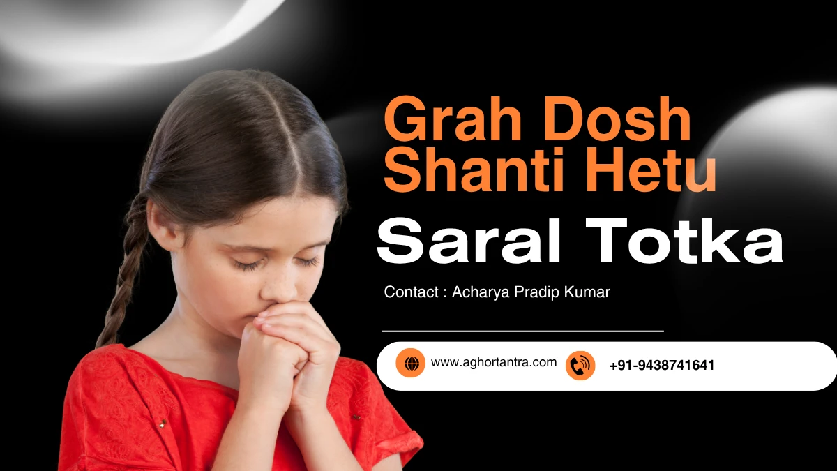 Grah Dosh Shanti Hetu Saral Totka