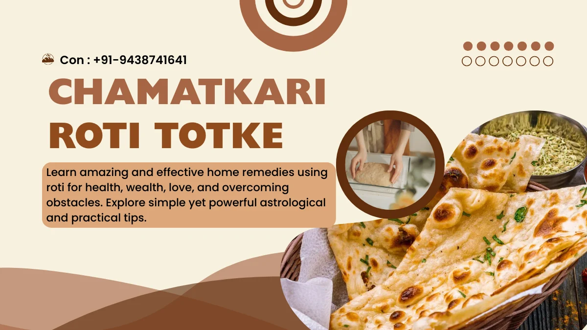 Roti ke Chamatkari Totke