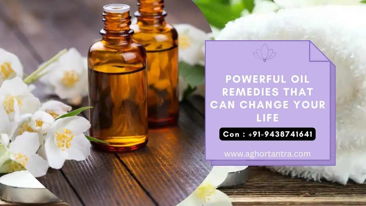 Powerful Oil Remedies