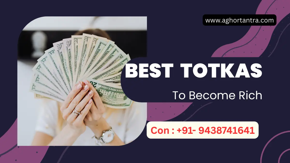 Best Totkas To Become Rich