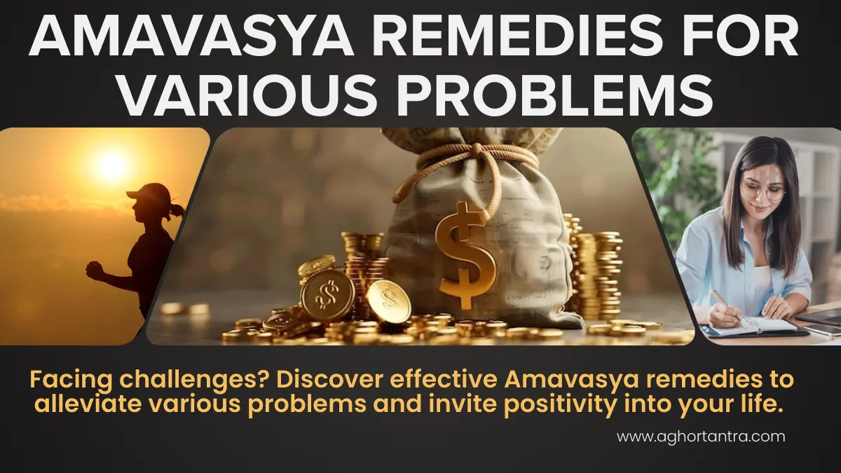 Effective Amavasya Remedies for Various Problems