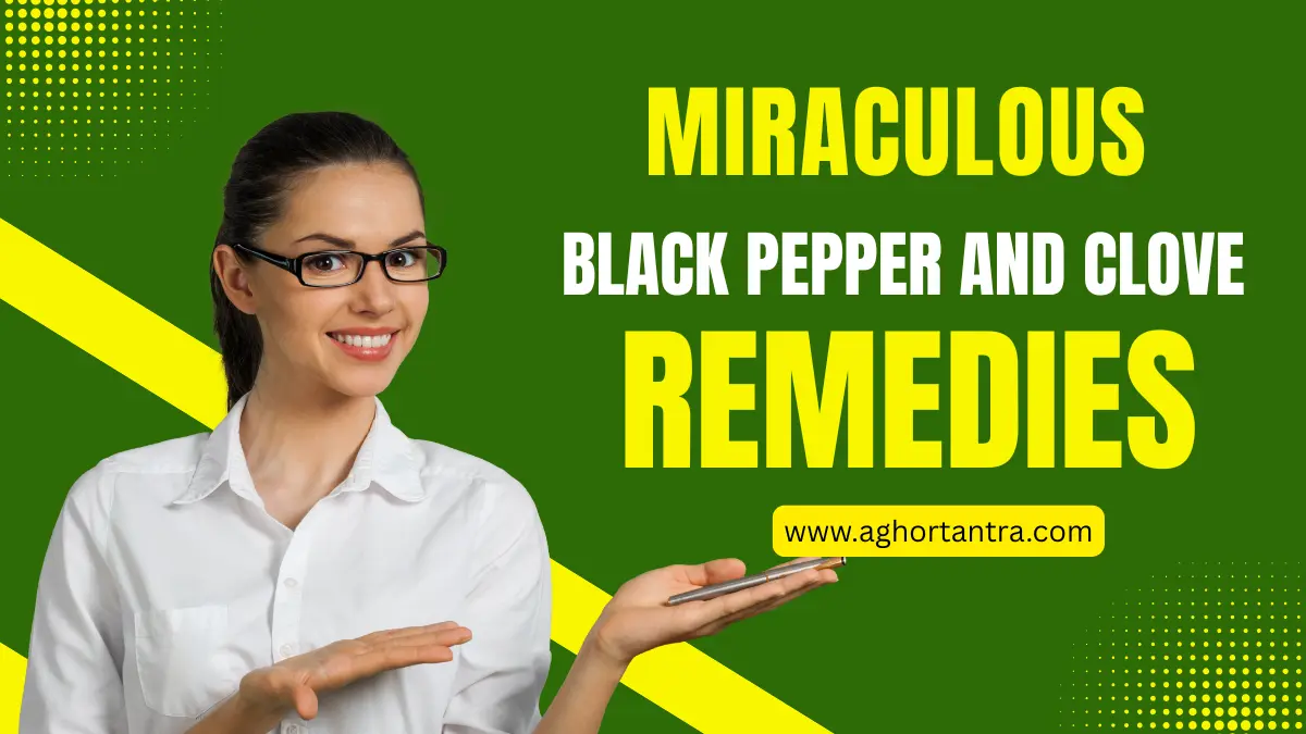 Black Pepper and Clove Remedies