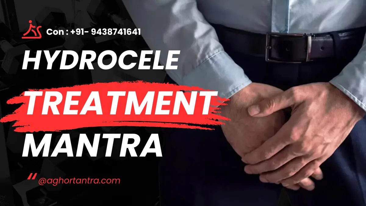 Hydrocele Treatment Mantra