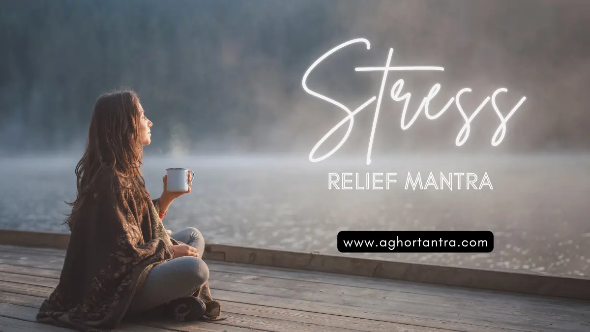 Stress Relief Mantra