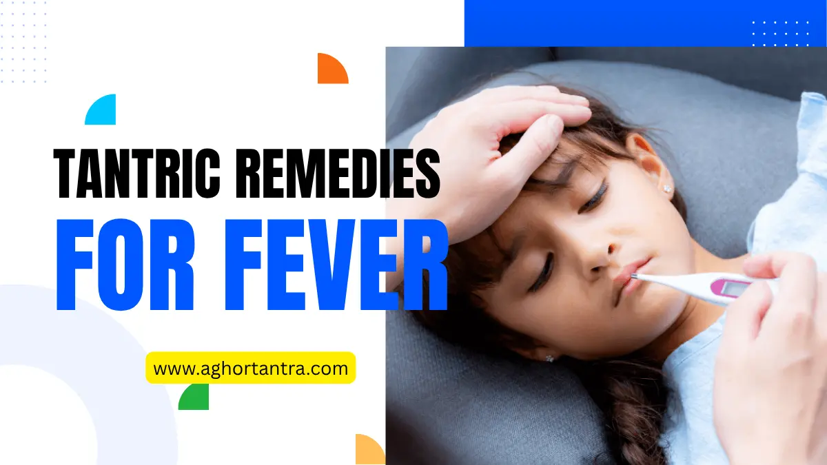 Tantric Remedies For Fever