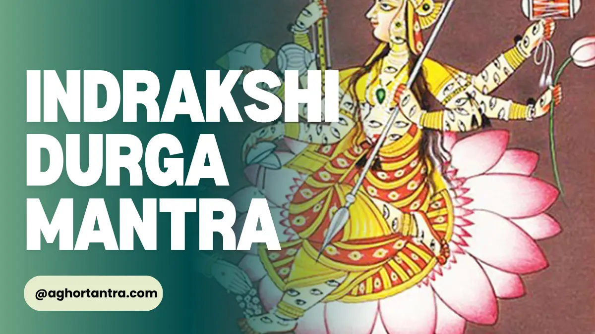 Indrakshi Durga Mantra