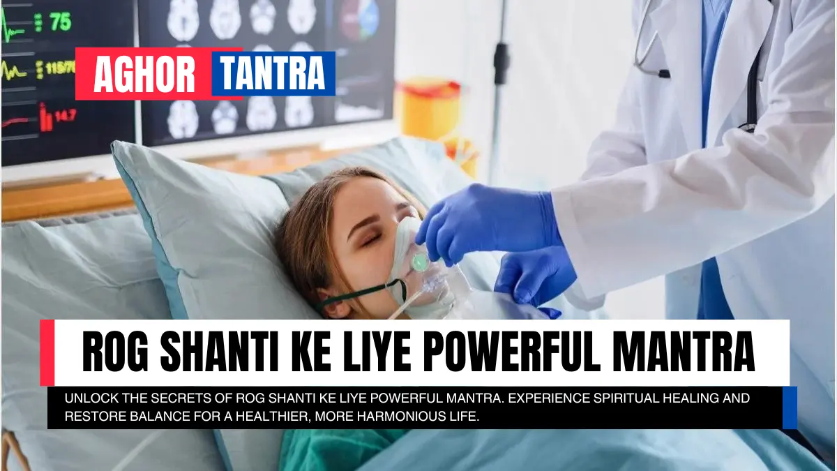 Rog Shanti ke Liye Powerful Mantra