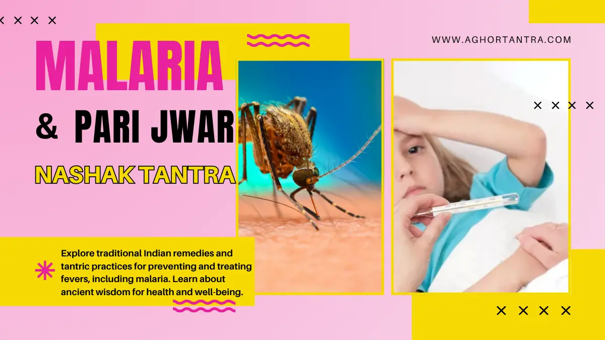 Malaria and Pari Jwar Nashak Tantra