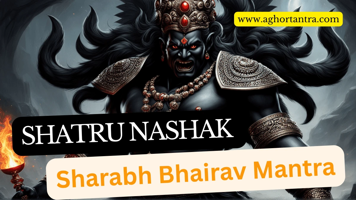 Shatru Nashak Sharabh Bhairav Mantra