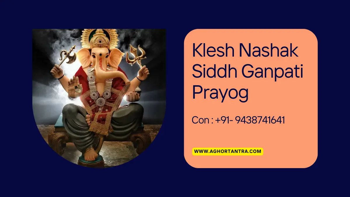 Klesh Nashak Siddh Ganpati Prayog
