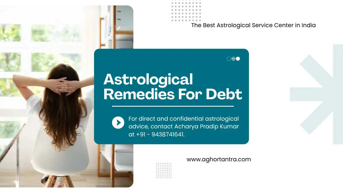 Effective Astrological Remedies For Debt