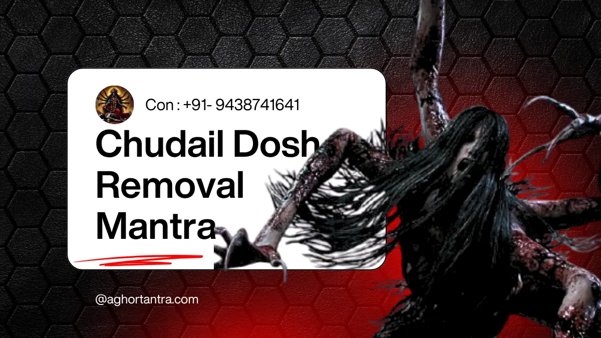 Chudail Dosh Removal Mantra