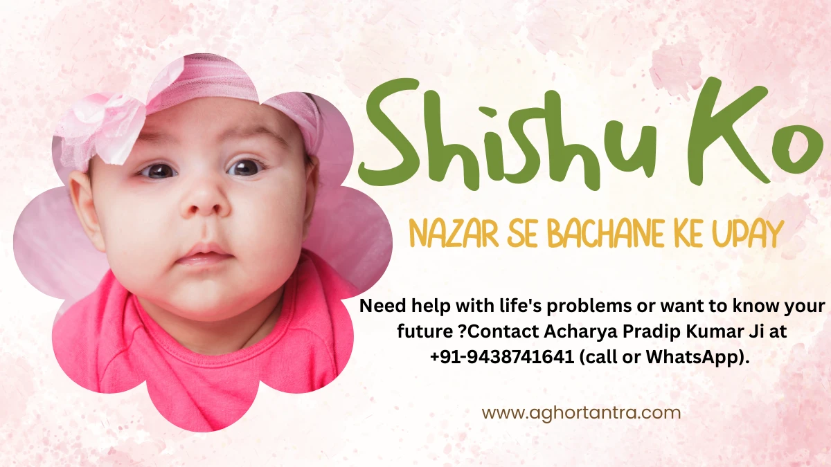 Shishu ko Nazar se Bachane ke Upay