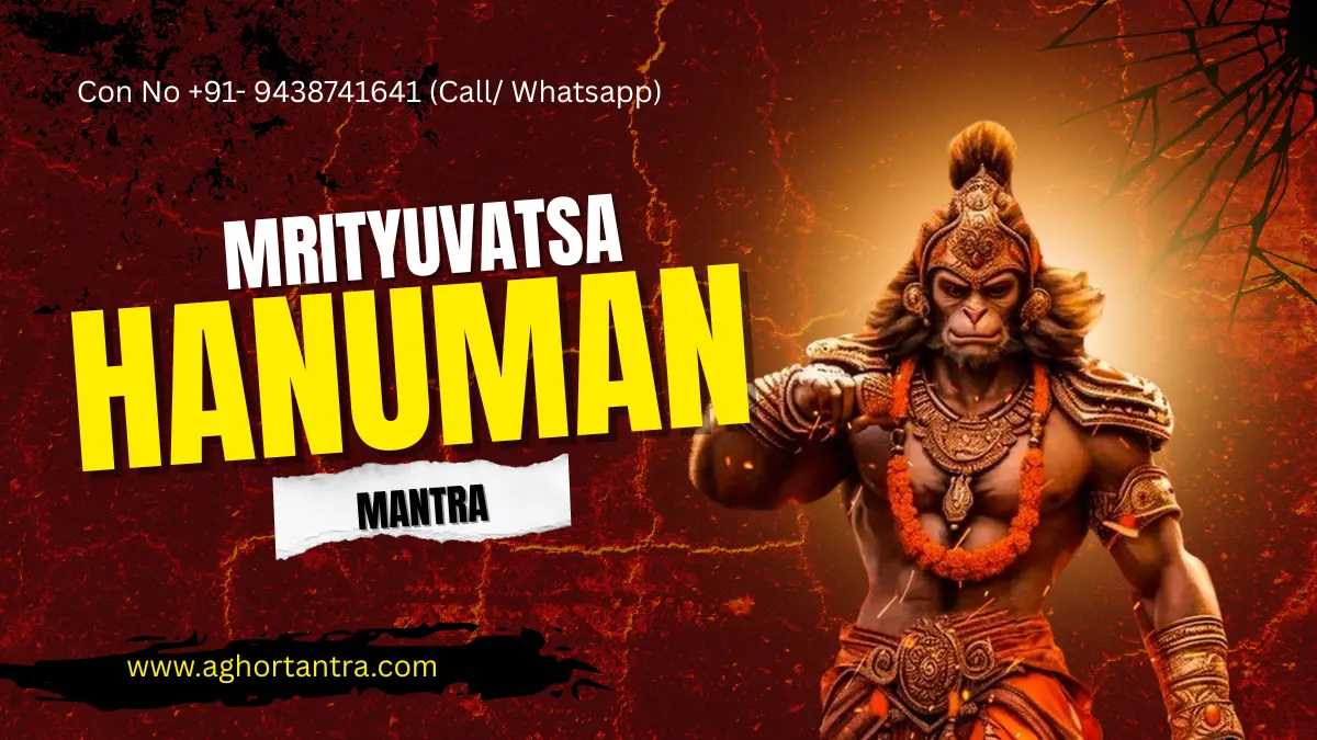 Mrityuvatsa Hanuman Mantra Prayog