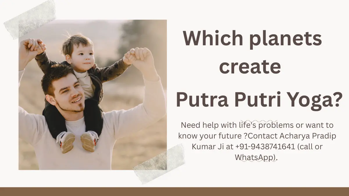 Which planets create a Putra Putri Yoga?