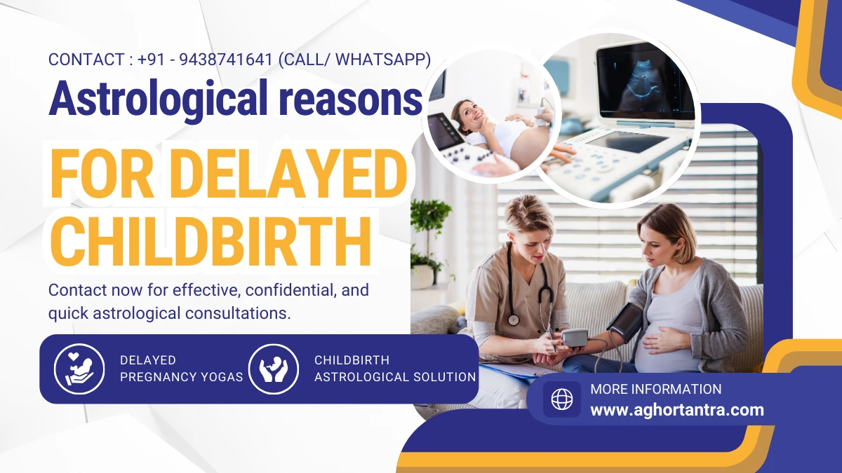 Astrological Reasons For Delayed Childbirth