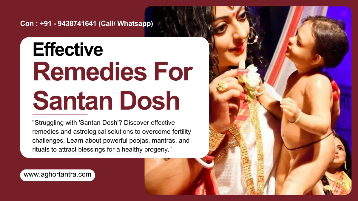 Effective Remedies For Santan Dosh