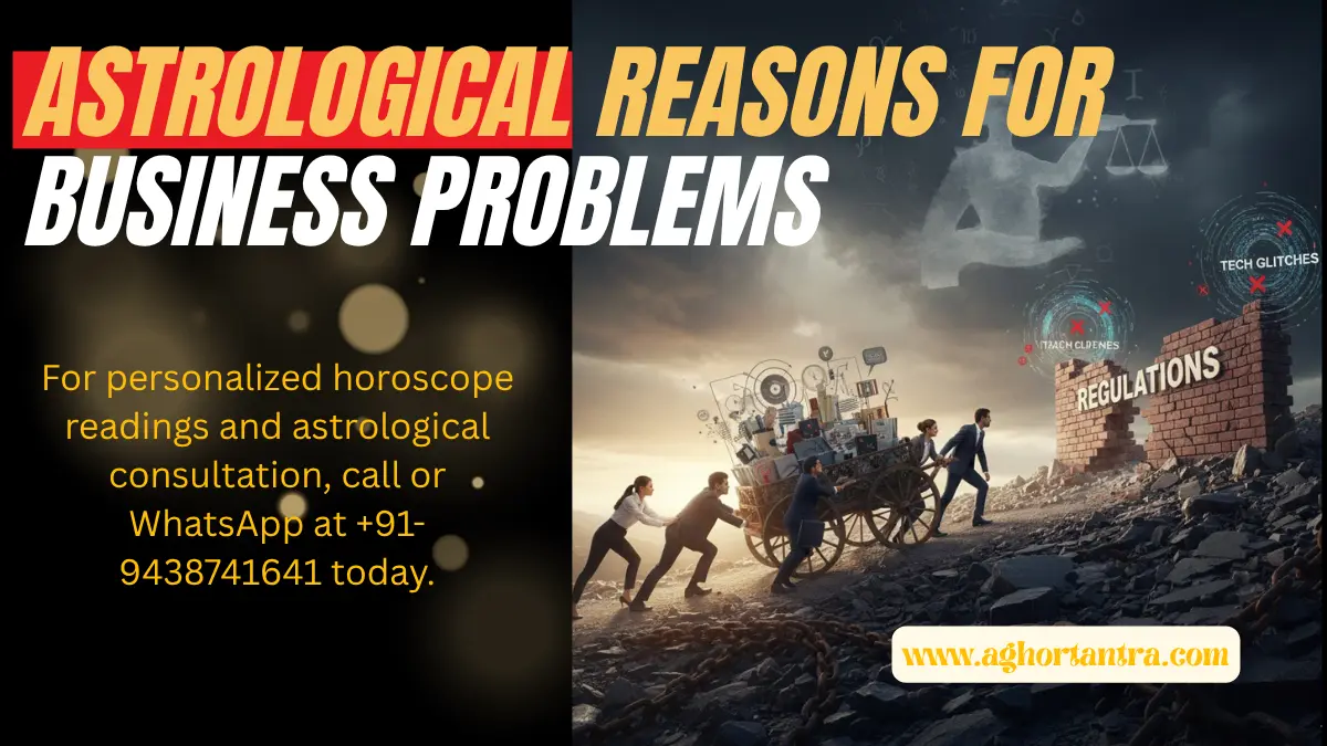 Astrological Reasons For Business Problems