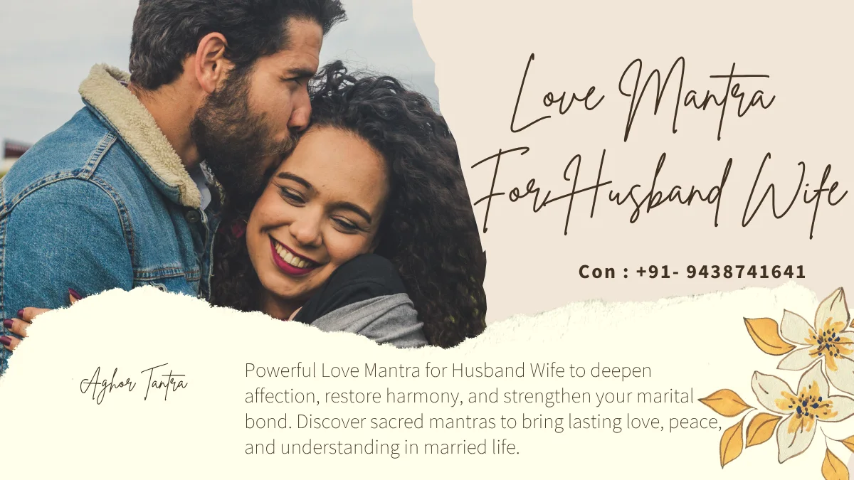 Most Powerful Love Mantra For Husband Wife