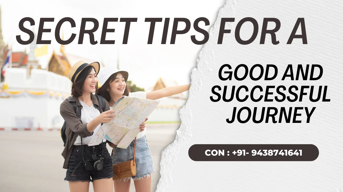 Secret Tips For a Good and Successful Journey
