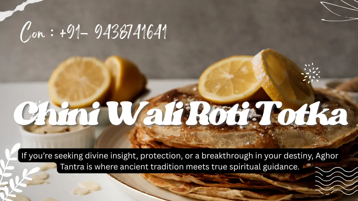 Chini Wali Roti Totka