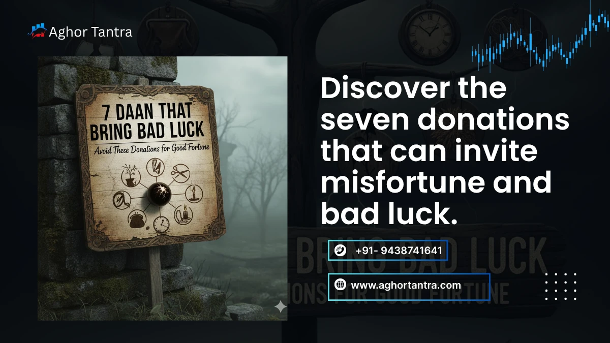 7 Daan That Bring Bad Luck | Avoid These Donations for Good Fortune 1 7 Daan That Bring Bad Luck