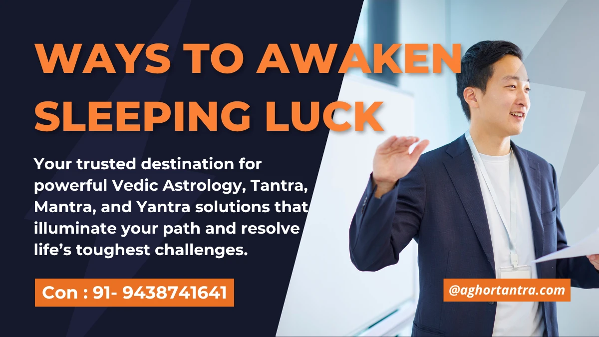Ways to Awaken Sleeping Luck