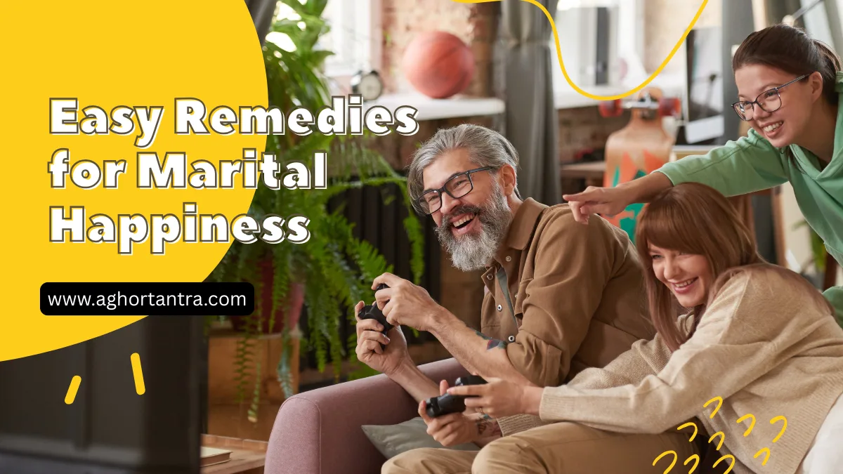 Easy Remedies for Marital Happiness