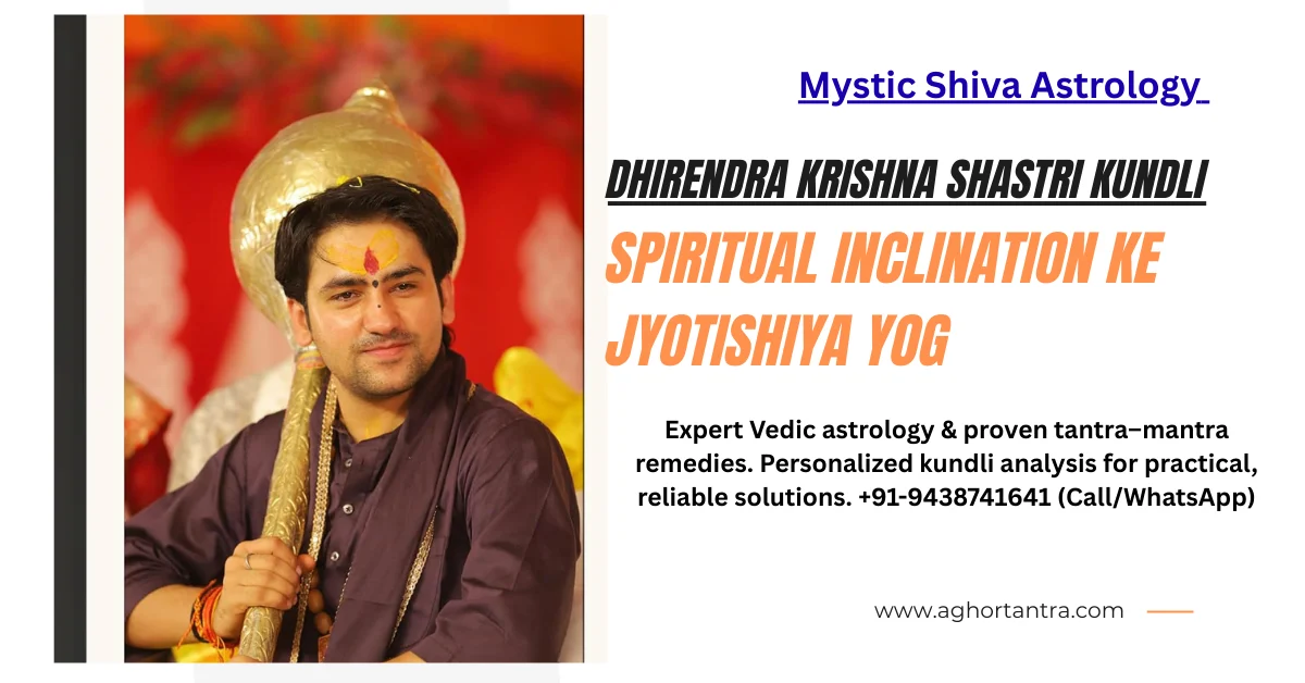 Dhirendra Krishna Shastri Kundli
