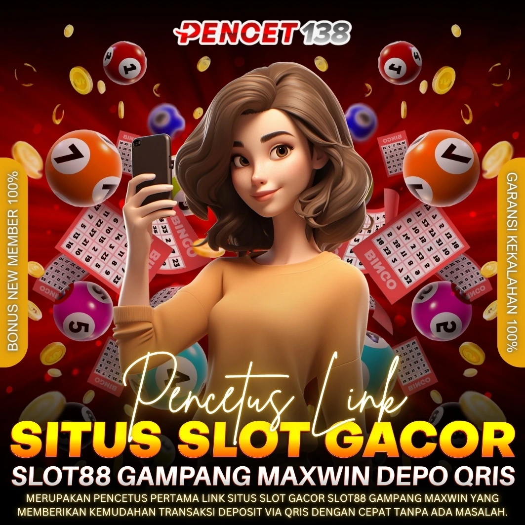 PENCET138: Pencetus Link Situs Slot Gacor Slot88 Gampang Maxwin Depo QRIS
