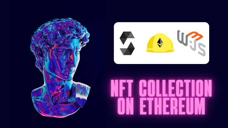 NFT collection on Ethereum Solidity course