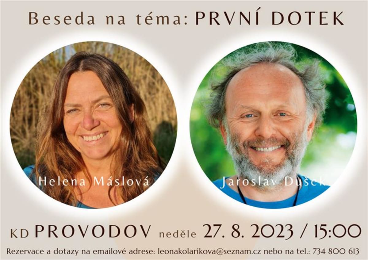 PRVNÍ DOTEK - beseda s Helenou Máslovou a Jaroslavem Duškem