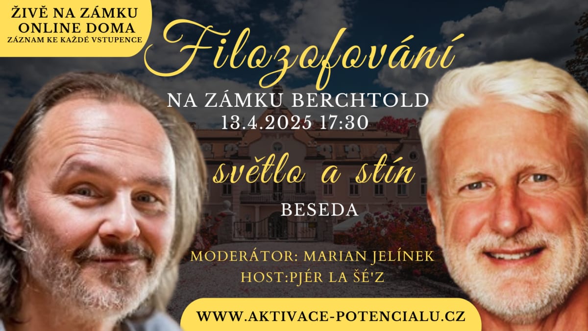 Filozofování na zámku s Pjérem la Šé'zem