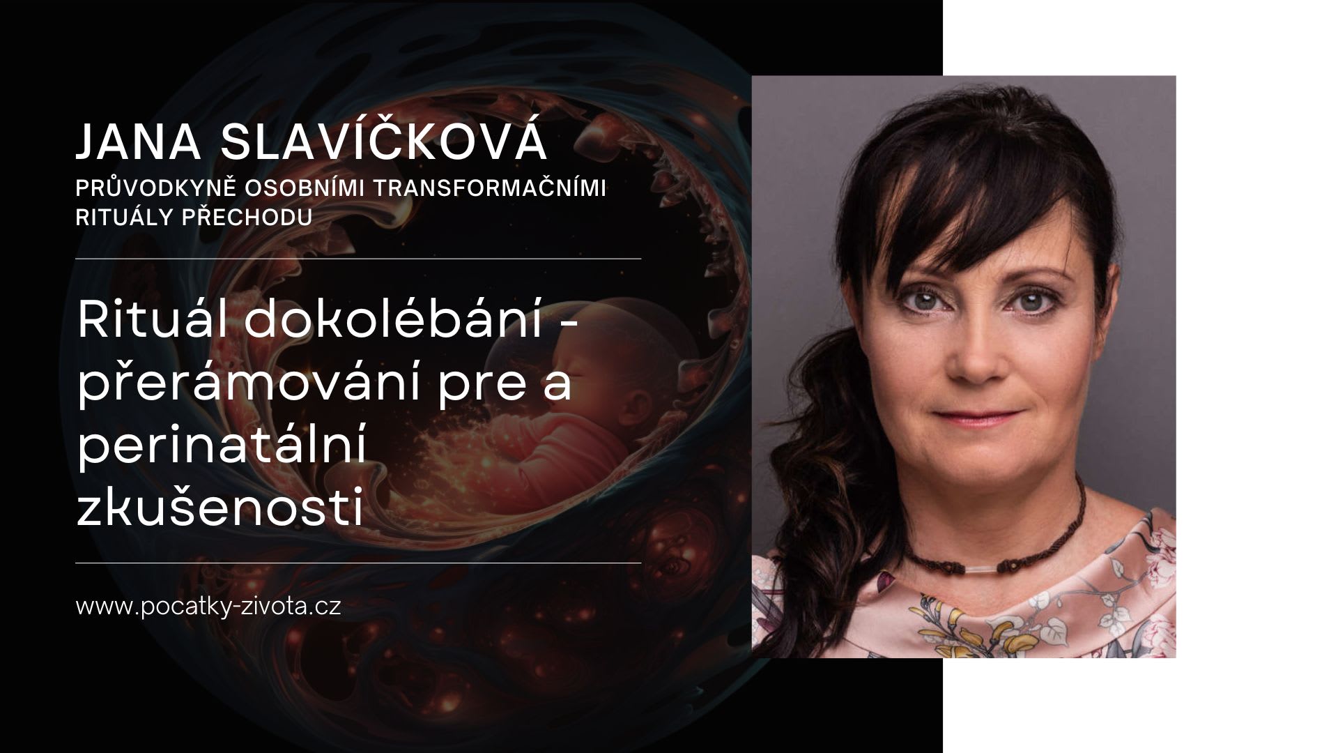 Jana Slavíčková: Rituál dokolébání - přerámování pre a perinatální zkušenosti