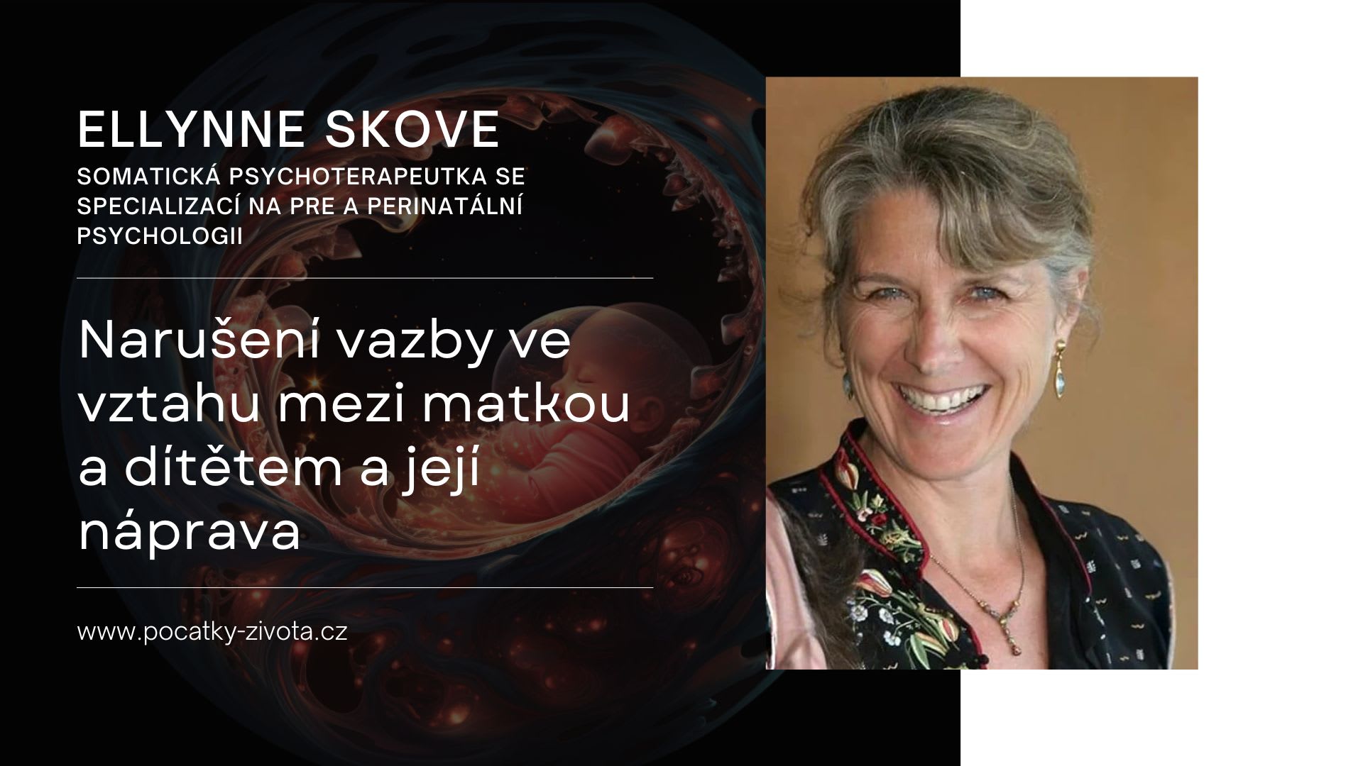 Ellynne Skove: Narušení vazby ve vztahu mezi matkou a dítětem a její náprava