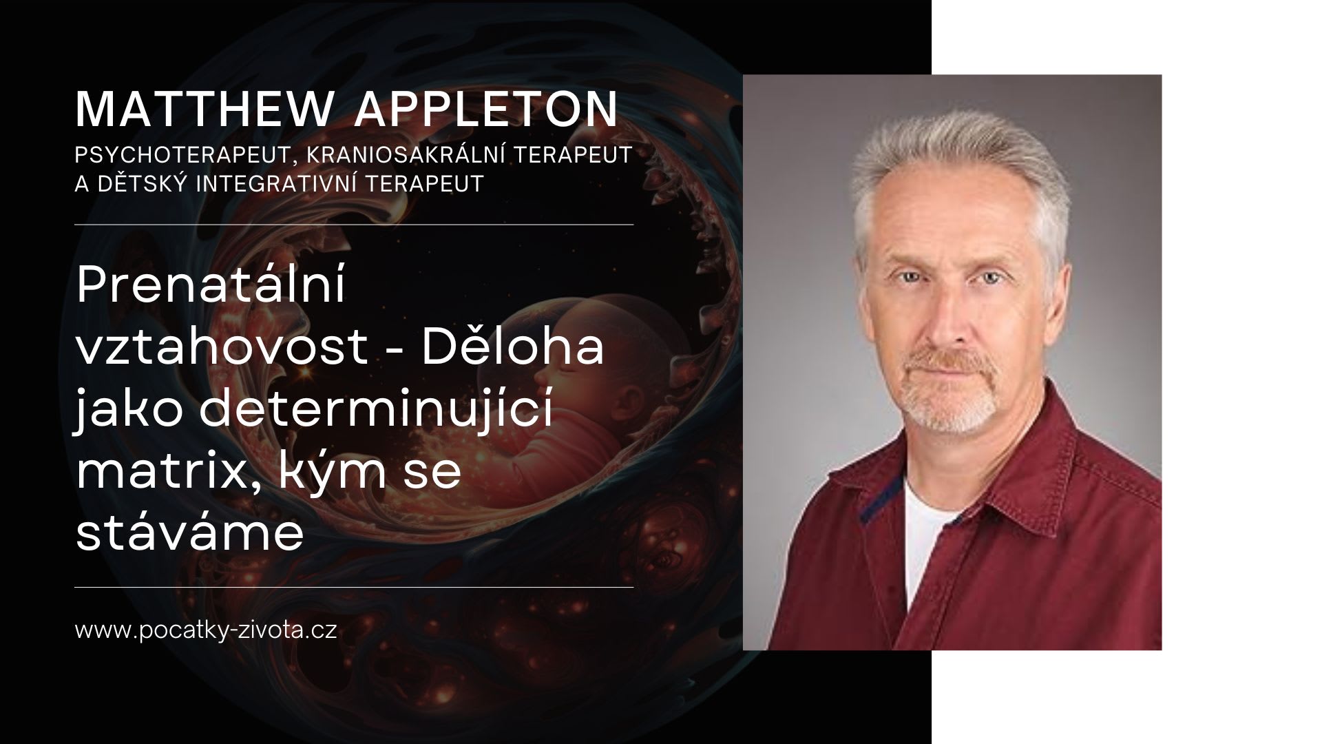 Matthew Appleton: Prenatální vztahovost - Děloha jako determinující matrix, kým se stáváme